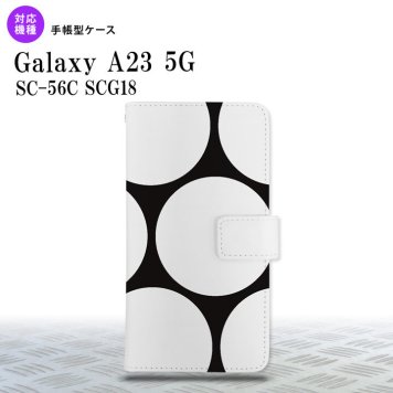Galaxy A23 GalaxyA23 手帳型スマホケース カバー 水玉 黒 白 2022年 10月発売 nk-004s-a23-dr1113