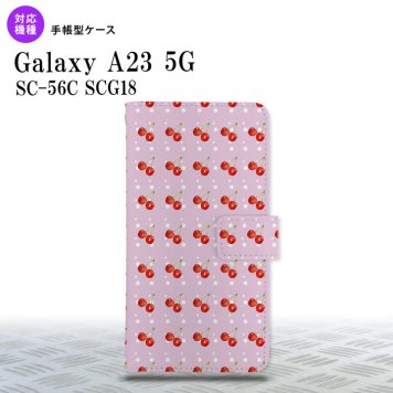 Galaxy A23 GalaxyA23 手帳型スマホケース カバー さくらんぼ チェリー ピンク 2022年 10月発売 nk-004s-a23-dr178