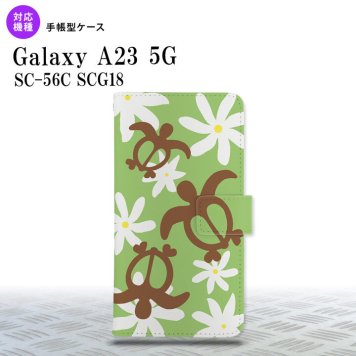 Galaxy A23 GalaxyA23 手帳型スマホケース カバー ホヌ ティアレ 緑 2022年 10月発売 nk-004s-a23-dr1083