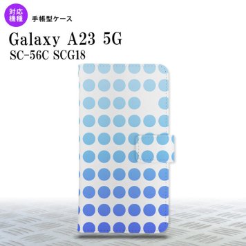 Galaxy A23 GalaxyA23 手帳型スマホケース カバー 水玉 青 2022年 10月発売 nk-004s-a23-dr1376