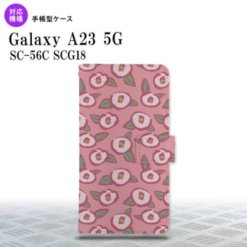 Galaxy A23 GalaxyA23 手帳型スマホケース カバー つばき ピンク 2022年 10月発売 nk-004s-a23-dr1704