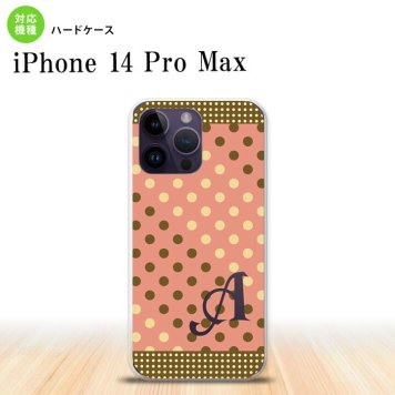 iPhone14 ProMax iPhone14 Pro Max スマホケース 背面ケース ハードケース ドット 水玉 C サーモンピンク 茶 +アルファベット 2022年 9月発売 nk-i14pm-1641i