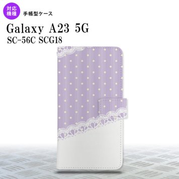 Galaxy A23 GalaxyA23 手帳型スマホケース カバー ドット レース 薄紫 2022年 10月発売 nk-004s-a23-dr1614