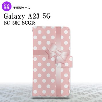 Galaxy A23 GalaxyA23 手帳型スマホケース カバー ドット リボン ピンク 2022年 10月発売 nk-004s-a23-dr303