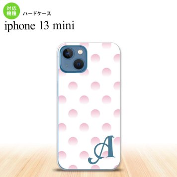 iPhone13mini iPhone13 mini ケース ハードケース ドット 水玉 B 白 ピンク +アルファベット  nk-i13m-105i