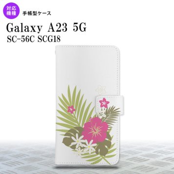 Galaxy A23 GalaxyA23 手帳型スマホケース カバー ハイビスカス クリア ピンク 2022年 10月発売 nk-004s-a23-dr1051
