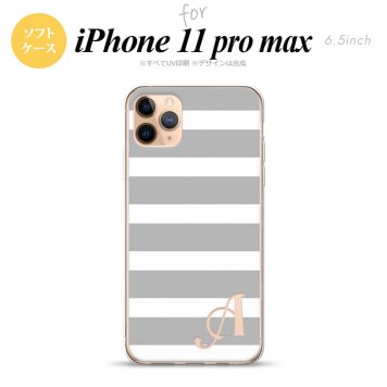 iPhone11ProMax iPhone11pro max スマホケース ソフトケース ボーダー 大 グレー 白 +アルファベット メンズ レディース nk-i11pm-tp793i