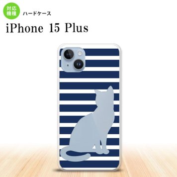 iPhone15 plus iPhone15 plus スマホケース 背面ケース ハードケース 猫 ボーダー A 青 2023年 9月発売 nk-i15pl-963