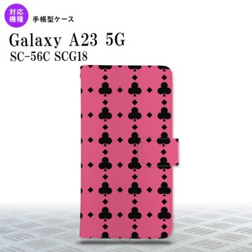 Galaxy A23 GalaxyA23 手帳型スマホケース カバー トランプ クラブ ピンク 黒 2022年 10月発売 nk-004s-a23-dr532