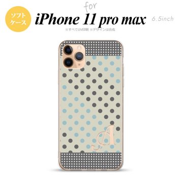 iPhone11ProMax iPhone11pro max スマホケース ソフトケース ドット 水玉 C グレー 青 +アルファベット メンズ レディース nk-i11pm-tp1650i