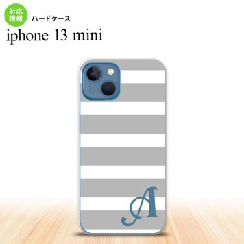 iPhone13mini iPhone13 mini ケース ハードケース ボーダー 大 グレー 白 +アルファベット  nk-i13m-793i