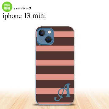 iPhone13mini iPhone13 mini ケース ハードケース ボーダー 大 茶 ピンク +アルファベット  nk-i13m-794i
