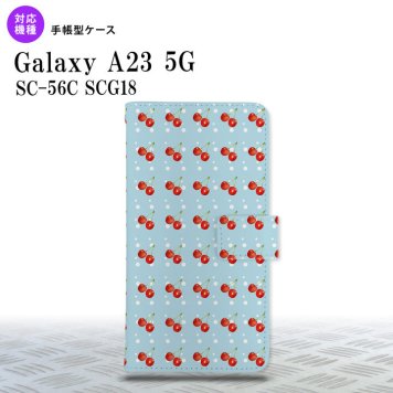 Galaxy A23 GalaxyA23 手帳型スマホケース カバー さくらんぼ チェリー 青 2022年 10月発売 nk-004s-a23-dr177