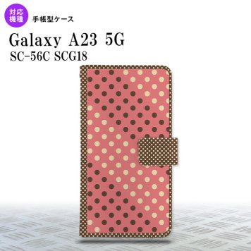 Galaxy A23 GalaxyA23 手帳型スマホケース カバー ドット 水玉 赤 茶 2022年 10月発売 nk-004s-a23-dr1645