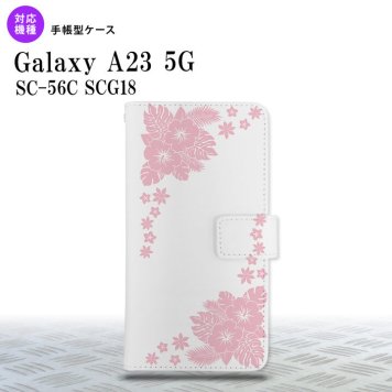 Galaxy A23 GalaxyA23 手帳型スマホケース カバー ハイビスカス クリア ピンク 2022年 10月発売 nk-004s-a23-dr1056