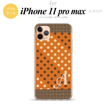 iPhone11ProMax iPhone11pro max スマホケース ソフトケース ドット 水玉 C オレンジ 茶 +アルファベット メンズ レディース nk-i11pm-tp1643i