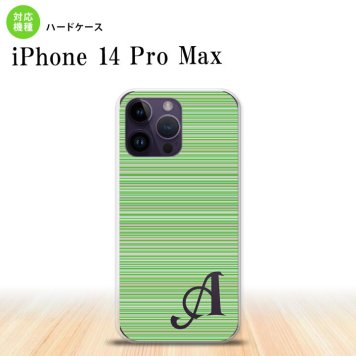 iPhone14 ProMax iPhone14 Pro Max スマホケース 背面ケース ハードケース ボーダー 細 緑 +アルファベット 2022年 9月発売 nk-i14pm-1290i