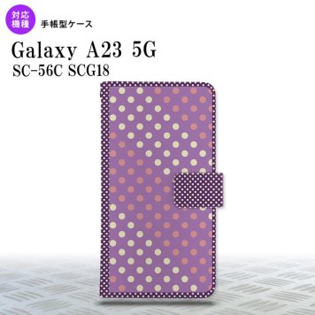 Galaxy A23 GalaxyA23 手帳型スマホケース カバー ドット 水玉 紫 ピンク 2022年 10月発売 nk-004s-a23-dr1652