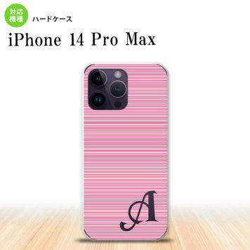 iPhone14 ProMax iPhone14 Pro Max スマホケース 背面ケース ハードケース ボーダー 細 ピンク +アルファベット 2022年 9月発売 nk-i14pm-1286i