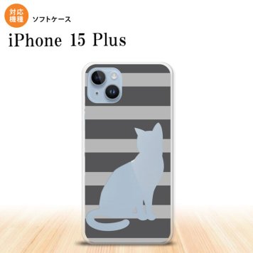 iPhone15 plus iPhone15 plus スマホケース 背面ケースソフトケース 猫 ボーダー B グレー 2023年 9月発売 nk-i15pl-tp960