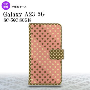 Galaxy A23 GalaxyA23 手帳型スマホケース カバー ドット 水玉 サーモンピンク 茶 2022年 10月発売 nk-004s-a23-dr1641