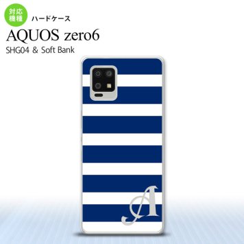 SHG04 SHG04 ZERO6 AQUOS zero6 スマホケース ハードケース ボーダー 大 青 白 +アルファベット メンズ レディース nk-zero6-796i