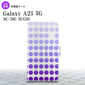 Galaxy A23 GalaxyA23 手帳型スマホケース カバー 水玉 パープル 2022年 10月発売 nk-004s-a23-dr1373
