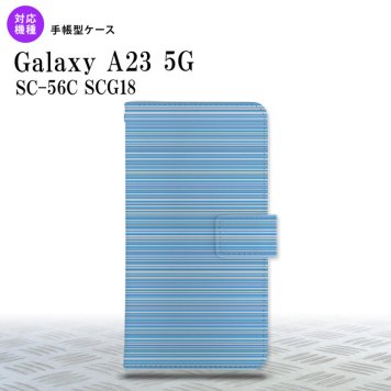 Galaxy A23 GalaxyA23 手帳型スマホケース カバー ボーダー 細 青 2022年 10月発売 nk-004s-a23-dr1288