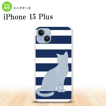 iPhone15 plus iPhone15 plus スマホケース 背面ケース ハードケース 猫 ボーダー B 青 2023年 9月発売 nk-i15pl-964