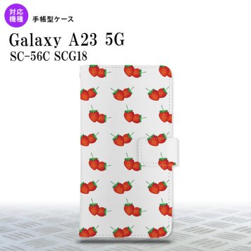 Galaxy A23 GalaxyA23 手帳型スマホケース カバー 苺 イチゴ 中 赤 2022年 10月発売 nk-004s-a23-dr044