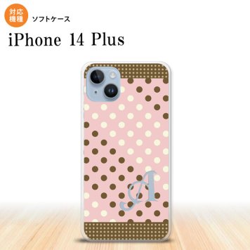 iPhone14 plsu iPhone14 plsu スマホケース 背面ケースソフトケース ドット 水玉 C 薄ピンク 茶 +アルファベット 2022年 10月発売 nk-i14pl-tp1642i