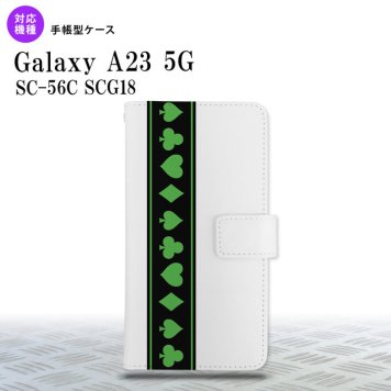 Galaxy A23 GalaxyA23 手帳型スマホケース カバー トランプ 帯 黒 緑 2022年 10月発売 nk-004s-a23-dr526