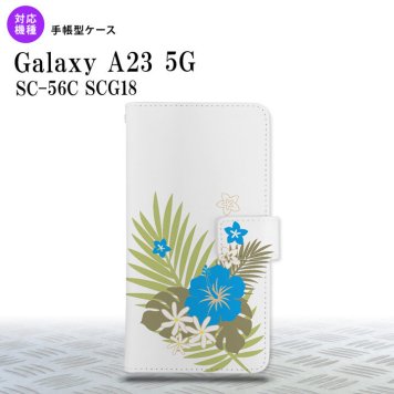 Galaxy A23 GalaxyA23 手帳型スマホケース カバー ハイビスカス クリア 水色 2022年 10月発売 nk-004s-a23-dr1052