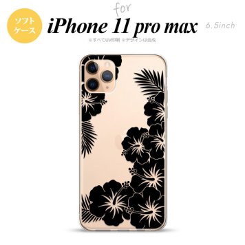 iPhone11ProMax iPhone11pro max スマホケース ソフトケース ハイビスカス F クリア 黒 メンズ レディース nk-i11pm-tp1060