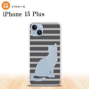 iPhone15 plus iPhone15 plus スマホケース 背面ケースソフトケース 猫 ボーダー A グレー 2023年 9月発売 nk-i15pl-tp959