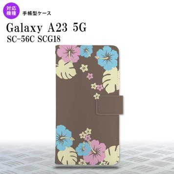 Galaxy A23 GalaxyA23 手帳型スマホケース カバー ハイビスカス 茶 2022年 10月発売 nk-004s-a23-dr452