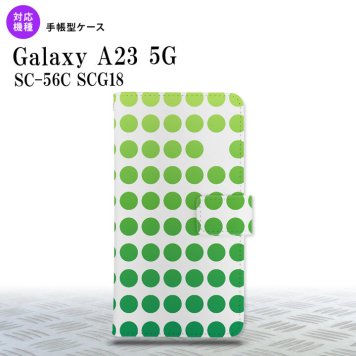 Galaxy A23 GalaxyA23 手帳型スマホケース カバー 水玉 緑 2022年 10月発売 nk-004s-a23-dr1377
