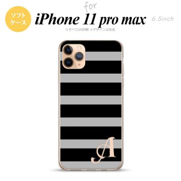 iPhone11ProMax iPhone11pro max スマホケース ソフトケース ボーダー 大 黒 グレー +アルファベット メンズ レディース nk-i11pm-tp792i