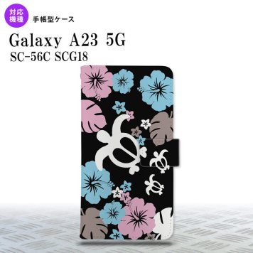 Galaxy A23 GalaxyA23 手帳型スマホケース カバー ホヌ ハイビスカス 黒 2022年 10月発売 nk-004s-a23-dr1106