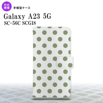Galaxy A23 GalaxyA23 手帳型スマホケース カバー ドット 水玉 白 緑 2022年 10月発売 nk-004s-a23-dr108