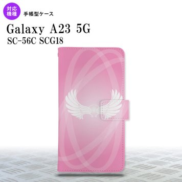 Galaxy A23 GalaxyA23 手帳型スマホケース カバー 翼 光 ピンク 2022年 10月発売 nk-004s-a23-dr464