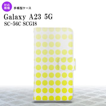 Galaxy A23 GalaxyA23 手帳型スマホケース カバー 水玉 黄 2022年 10月発売 nk-004s-a23-dr1371