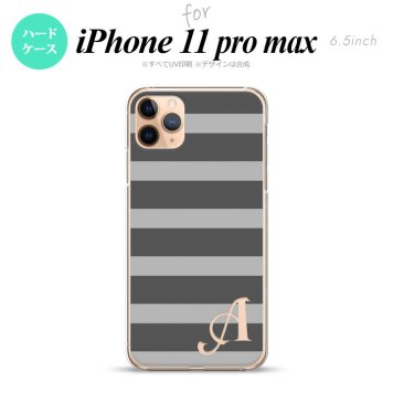 iPhone11ProMax iPhone11pro max スマホケース ハードケース ボーダー 大 グレー +アルファベット メンズ レディース nk-i11pm-791i