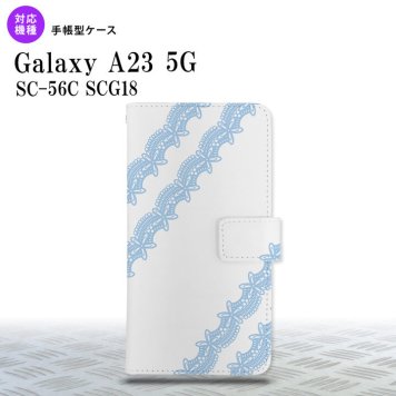Galaxy A23 GalaxyA23 手帳型スマホケース カバー レース 水色 2022年 10月発売 nk-004s-a23-dr1097